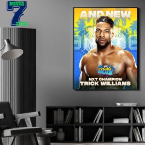 And New NXT Champion Trick Williams WWE NXT Spring Breakin 2024 Home Decor Poster Canvas