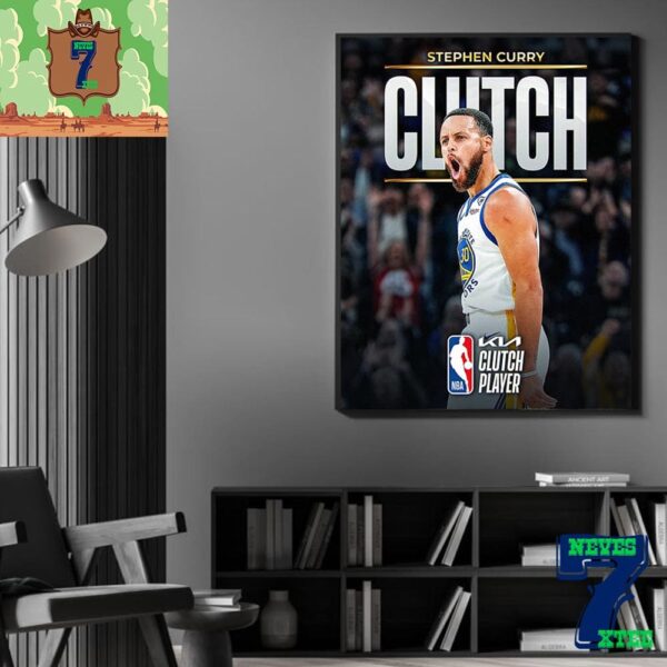 Congratulations To Stephen Curry Is The 2023-24 Kia NBA Clutch Player Of The Year Home Decor Poster Canvas