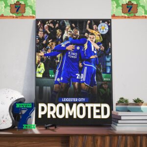 Leicester City Are Returning To The Premier League Home Decor Poster Canvas