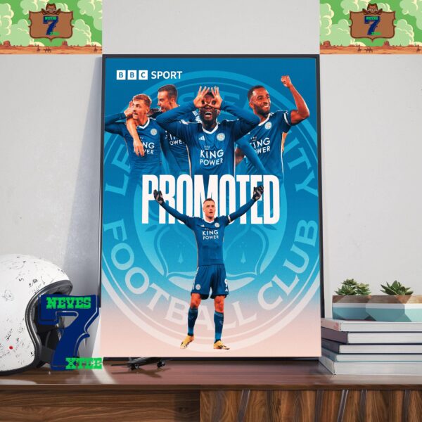 Official Promoted Leicester City Welcome Back To The Premier League 2024-2025 Season Home Decor Poster Canvas