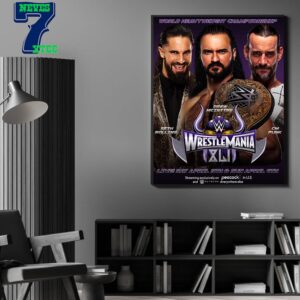 Wrestlemania 41 Main Events World Heavyweight Championship Drew Mcintyre Seth Rollins CM Punk Home Decor Poster Canvas