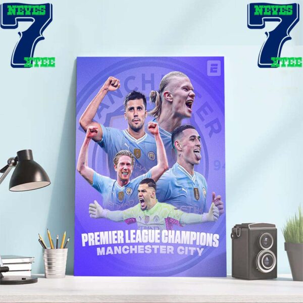 Four Years In A Row Champions Of Premier League Is Manchester City Home Decor Wall Art Poster Canvas