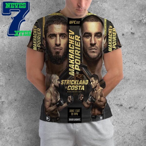 Official Poster UFC 302 Islam Makhachev Vs Dustin Poirier And Sean Strickland Vs Paulo Costa June 1st 2024 All Over Print Shirt