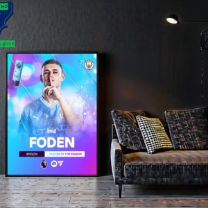 The 2023-2024 Premier League Player Of The Season Is Phil Foden Manchester City Home Decor Poster Canvas