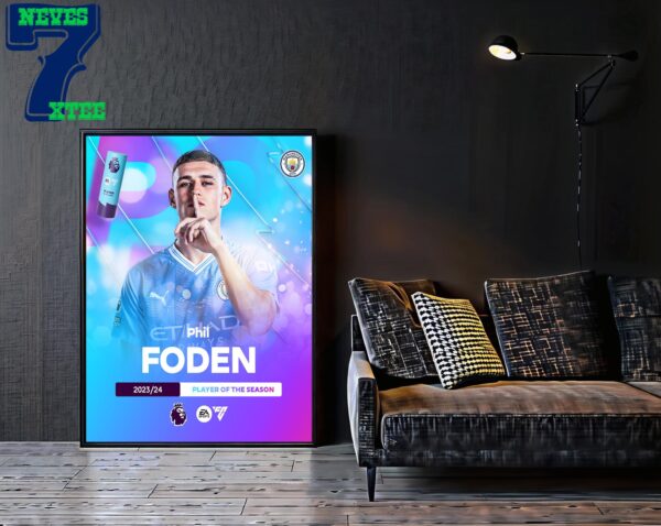 The 2023-2024 Premier League Player Of The Season Is Phil Foden Manchester City Home Decor Poster Canvas