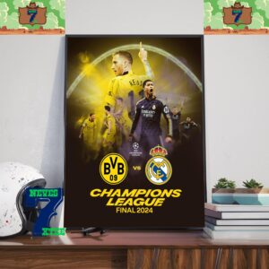 The 2024 UEFA Champions League Final Is Set For Borussia Dortmund Vs Real Madrid at Wembley Home Decor Poster Canvas