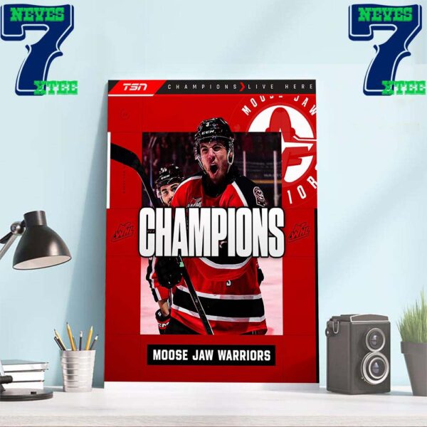 The Moose Jaw Warriors Win The WHL Championship For The First Time In Franchise History Home Decor Wall Art Poster Canvas