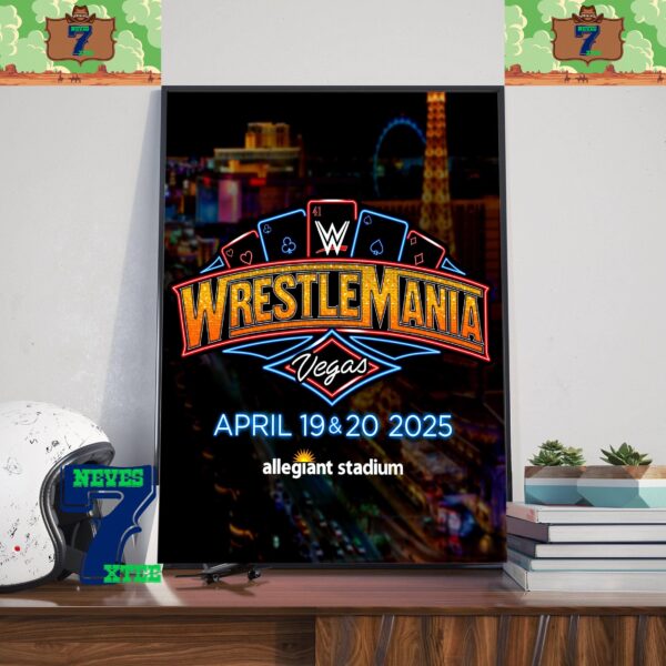 WWE WrestleMania 41 At Allegiant Stadium In Las Vegas April 19th And 20th 2025 Home Decor Poster Canvas