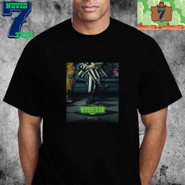 You’ve Waited An Eternity For This Beetlejuice Beetlejuice 2024 Official Poster Unisex T-Shirt