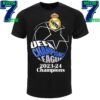 2023 2024 UEFA Champions League Champions Are Real Madrid For 15 Time Merchandise Shirt