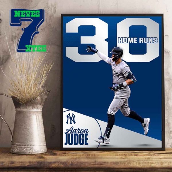 Aaron Judge Is The First Player To Reach 30 Home Run Season 2024 MLB Home Decor Poster Canvas