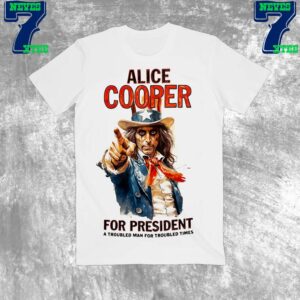 Alice Cooper For President A Troubled Man For Troubled Times Unisex T-Shirt