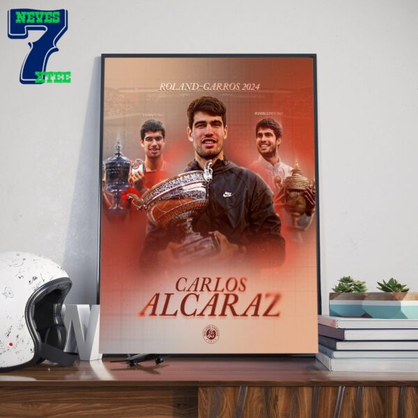 All-Surface Specialist Carlos Alcaraz Is The Roland-Garros 2024 Champion Home Decor Poster Canvas