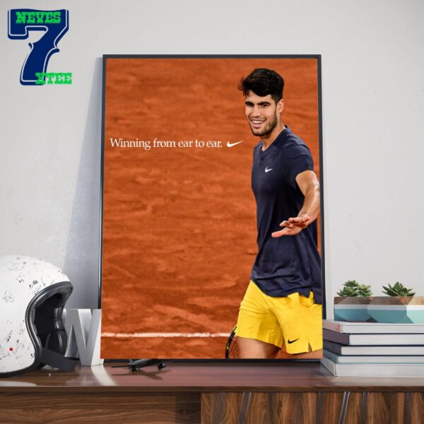 Winning From Ear To Ear Nike x Carlos Alcaraz 2024 Roland-Garros Champion Home Decor Poster Canvas