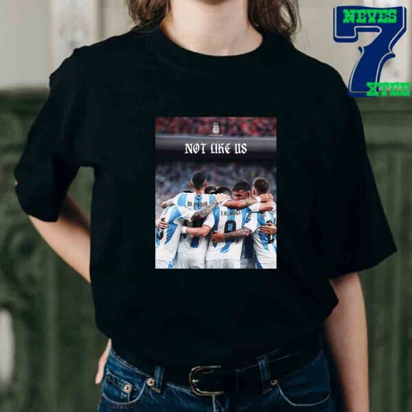 Congrats To Argentina Advance To Copa America Final 2024 Not Like Us Classic T-Shirt