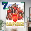 Spain Are UEFA Euro 2024 Champions Beat England To Be Winners Euro 2024 Champions Campeons Vamos Espana Home Decor Poster Canvas